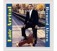 Alcorn, Bernard - Late Arrival