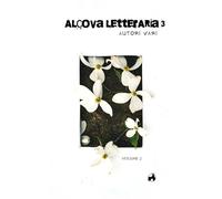 Alcova Letteraria terza edizione, Racconti Vol.2