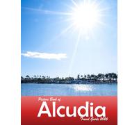Alcudia: A Visual Journey Through Stunning Landmarks, Travel and Nature lovers.