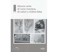 Alcune carte di varie maniere, di colori o d'altra fatta