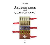 Alcune cose e poi quasi un anno