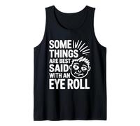 Alcune Cose Si Dicono Meglio con Il Rullo degli Occhi, Scherzo Divertente sul Sarcasmo Canotta