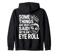 Alcune Cose Si Dicono Meglio con Il Rullo degli Occhi, Scherzo Divertente sul Sarcasmo Felpa con Cappuccio