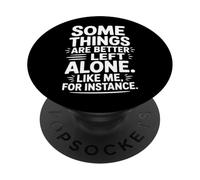 Alcune cose sono meglio lasciate sole umorismo introverso PopSockets PopGrip Adesivo