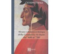 Alcune edizioni della Commedia di Dante dal '400 al '700