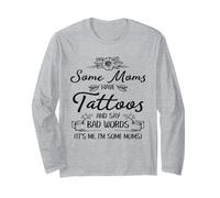Alcune mamme hanno tatuaggi e dicono cattive parole sarcastiche mamma Maglia a Manica