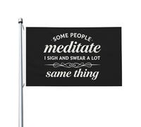 Alcune persone meditano, io sospiro e impreco molto. Bandiera per la stanza. Bandiere divertenti a doppia faccia per feste, 3x5 piedi. Arazzo per la camera da letto "Alcune persone meditano, io
