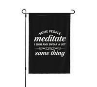 Alcune persone meditano, io sospiro e impreco molto. Bandiere da giardino. Bandiere da giardino divertenti. Bandiera da giardino bifacciale 12x18 per il giardino.
