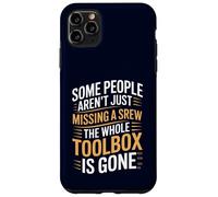 Alcune persone non mancano solo una vite La cassetta degli attrezzi è sparita Custodia per iPhone 11 Pro Max