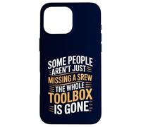 Alcune persone non mancano solo una vite La cassetta degli attrezzi è sparita Custodia per iPhone 16 Pro Max
