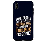 Alcune persone non mancano solo una vite La cassetta degli attrezzi è sparita Custodia per iPhone XS Max