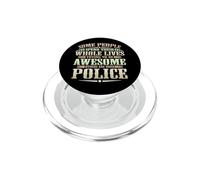 Alcune persone trascorrono la vita essere fantastici Alcuni poliziotti nati PopSockets PopGrip per MagSafe