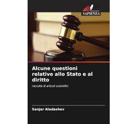 Alcune questioni relative allo Stato e al diritto: raccolta di articoli scientifici
