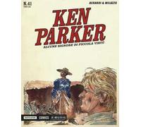 Alcune signore di piccola virtù. Ken Parker classic. Vol. 41