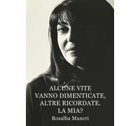 Alcune vite vanno dimenticate, altre ricordate. La mia? Il nostro destino ...