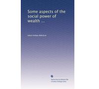 Alcuni aspetti del potere sociale della ricchezza...