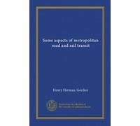 Alcuni aspetti del transito metropolitano su strada e ferrovia
