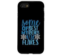alcuni dei miei migliori amici sono fiocchi di neve inverno freddo Custodia per iPhone SE (2020) / 7/8