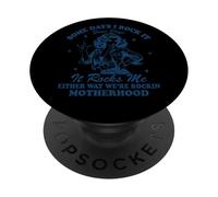 Alcuni giorni I Rock It Motherhood Rocks Me PopSockets PopGrip Adesivo