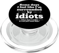Alcuni giorni mi sento circondato da idioti PopSockets PopGrip per MagSafe