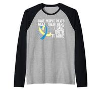 Alcuni Non INCONTRANO MAI Hero Ho Dato Nascita al Mio Sindrome di Down Meme Maglia con Maniche Raglan