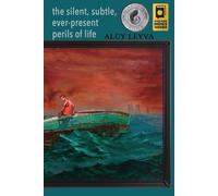 Alcy Leyva the silent, subtle, ever-present perils of life (Tascabile)