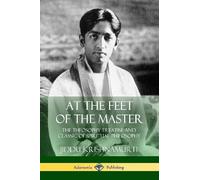 Alcyone Jiddu Krishnamurti At the Feet of the Master (Tascabile)