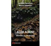 Alda Albini. Anatomia di un mistero