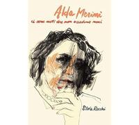Alda Merini. Ci sono notti che non accadono mai [Paperback] [Apr 18, 2019] Rocch