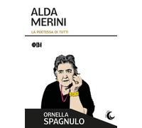 Alda Merini. La poetessa di tutti - 2024 - Augh (Due lune)