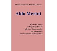 Alda Merini - Mario Salvatore Antonio Grasso