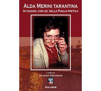 Alda Merini tarantina. In viaggio, con lei, nella Puglia poetica