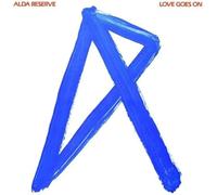 Alda Reserve - Love Goes On (2017 Reissue)
