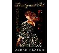 Aldam Heaton Beauty and Art (Tascabile)