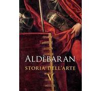 Aldèbaran. Storia dell'arte. Vol. 5