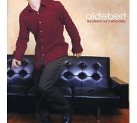 Aldebert - Sur Place Ou A Emporter