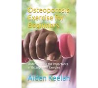 Alden Keelan Osteoporosis Exercise for Beginners (Tascabile)