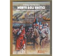 ALDERICO DEL MONACO - Morte agli eretici - CICORIVOLTA 2019 PRIMA EDIZIONE