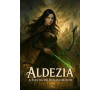Aldezia a flesha do renacimento: o chamado de aldezia