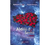 Aldilà dei Sensi. Dell'amore e delle sue dimensioni - [Le Due Torri]