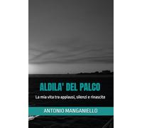 "Aldilà" del palco: La mia vita tra applausi, silenzi e rinascite