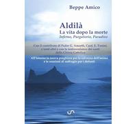 Aldilà - La vita dopo la morte: Inferno - Purgatorio - Paradiso