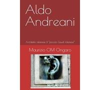 Aldo Andreani: Architetto milanese, Il “piccolo Gaudí milanese”