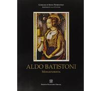 Aldo Batistoni. Nel centenario della sua nascita (1897-1997)