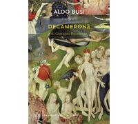 Aldo Busi riscrive il «Decamerone» di Giovanni Boccaccio - Busi Aldo