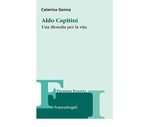 Aldo Capitini. Una filosofia per la vita