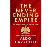 Aldo Cazzullo The Neverending Empire (Copertina rigida)