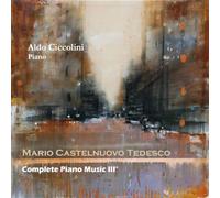 Castelnuovo Tedesco: Complete Piano Music Vol.3 (Cd)