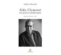 Aldo Clementi. Una poetica caleidoscopica