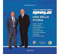 Aldo e Bartolomeo Rinaldi. Una bella storia
